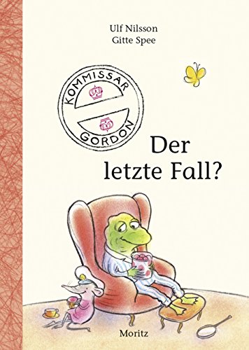 Kommissar Gordon – Der letzte Fall?: Kinderbuch von Moritz