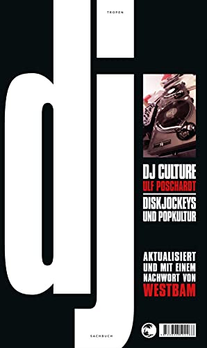 DJ Culture: Diskjockeys und Popkultur von Tropen