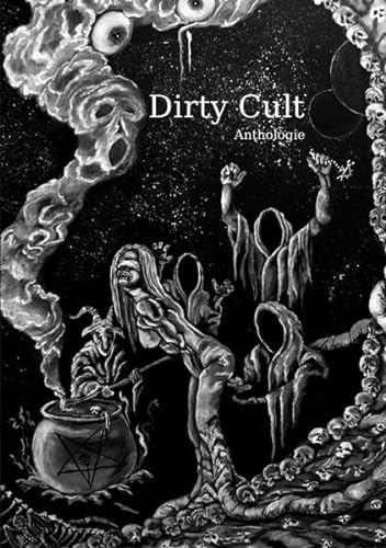 Dirty Cult: Anthologie