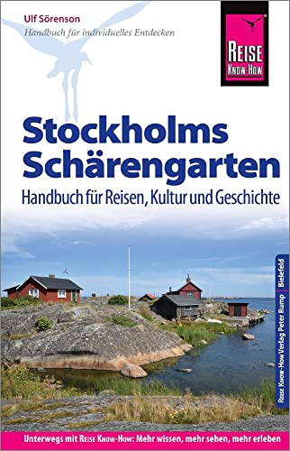 Reise Know-How Reiseführer Stockholms Schärengarten Handbuch für Reisen, Kultur und Geschichte: Reiseführer für individuelles Entdecken