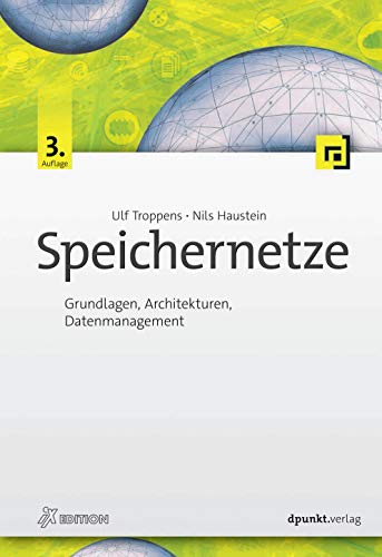 Speichernetze: Grundlagen, Architekturen, Datenmanagement (iX-Edition) von Dpunkt