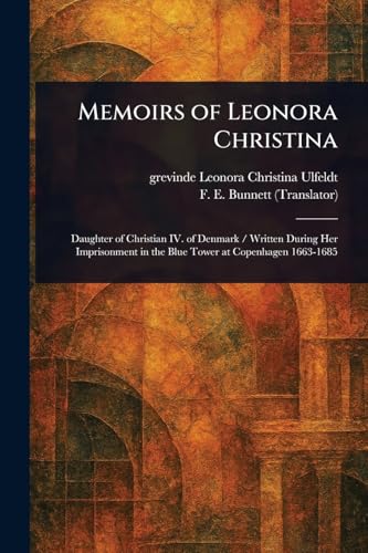 Memoirs of Leonora Christina von Anson Street Press