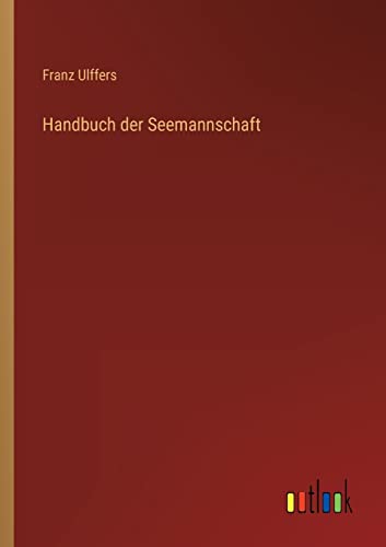 Handbuch der Seemannschaft