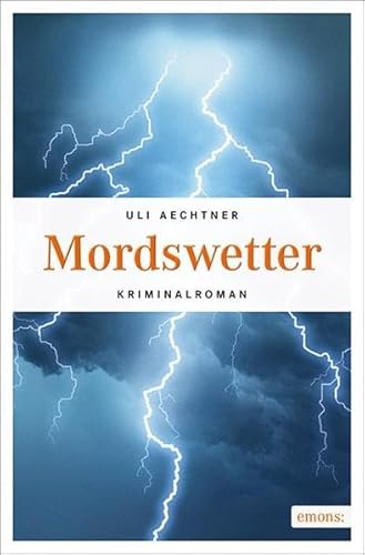 Mordswetter: Kriminalroman (Hauptkommissar Christian Bär und Reporterin Roberta Hennig)