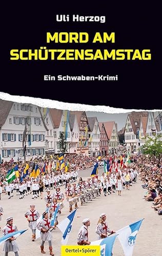 Mord am Schützensamstag: Ein Schwaben-Krimi