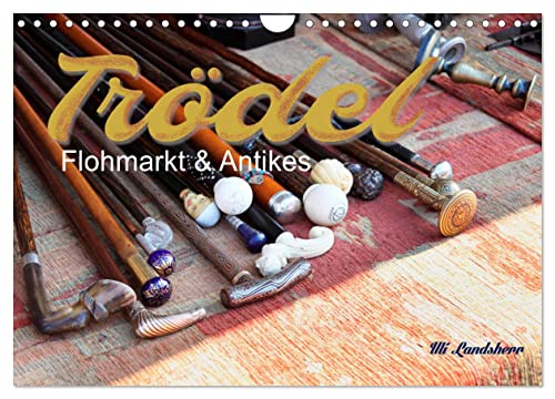 Trödel, Flohmarkt & Antikes (Wandkalender 2025 DIN A4 quer), CALVENDO Monatskalender