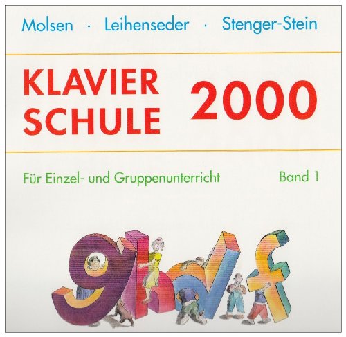 Klavierschule 2000: Für Einzel- oder Gruppenunterricht von Heinrichshofen Verlag