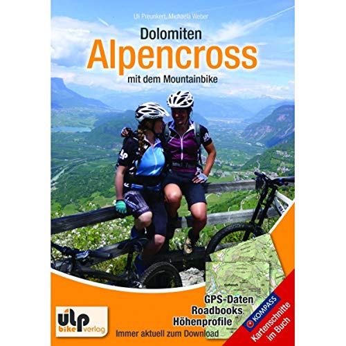 Dolomiten: Alpencross mit dem Mountainbike: GPS-Daten, Roadbooks, Höhenprofile