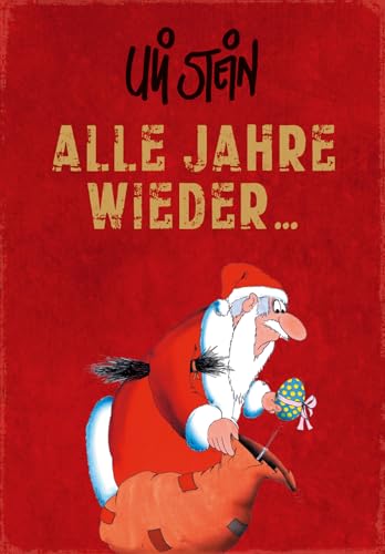Uli Stein: Festtage!: Alle Jahre wieder.......: Lustiges Geschenkbuch mit satirischen Weihnachtscartoons für die Adventszeit Uli Stein: Festtage!: Alle Jahre wieder.......: Lustiges Geschenkbuch mit satirischen Weihnachtscartoons für die Adventszeit