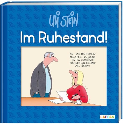 Uli Stein: Gute Wünsche!: Im Ruhestand!: Lustiges Geschenkbuch für den Renteneintritt – mit witzigen Cartoons, satirischen Texten und Widmungsseite