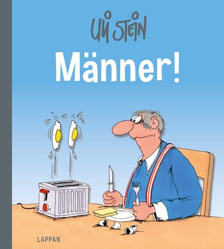 Uli Stein für Verliebte: Männer!: Lustiges Geschenkbuch für Frauen über die Rolle und das Verhalten des modernen Mannes von Lappan Verlag