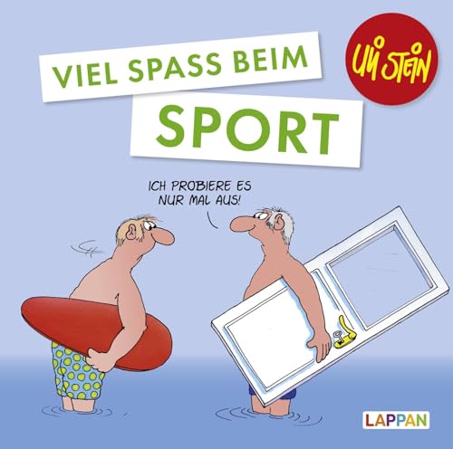 Uli Stein: Freizeit & Beruf: Viel Spaß beim Sport: Lustiges Geschenkbuch für Sportler, Trainer und Fitness-Fans – mit witzigen Cartoons und Texten