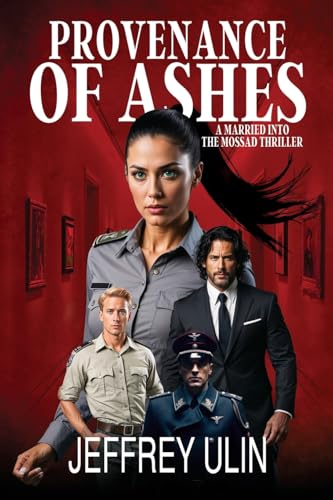 Provenance of Ashes: A Married into the Mossad Thriller von Black Rose Writing