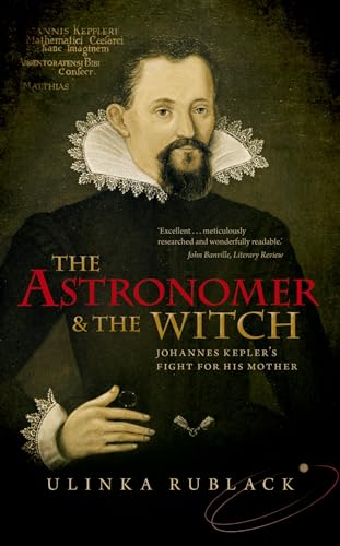 The Astronomer and the Witch: Johannes Kepler's Fight for his Mother von Oxford University Press