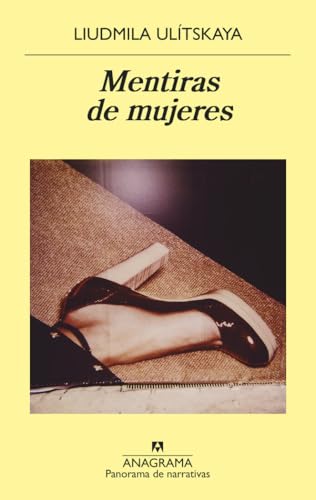 Mentiras de mujeres (Panorama de narrativas, Band 743)