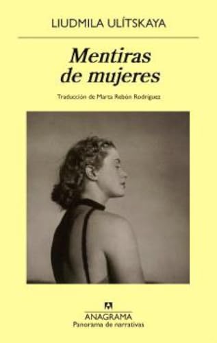 Mentiras de mujeres (Panorama de narrativas, Band 743)