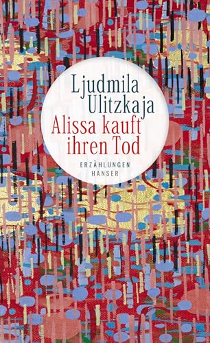 Alissa kauft ihren Tod: Erzählungen von HANSER FACHBUCHVERLAG