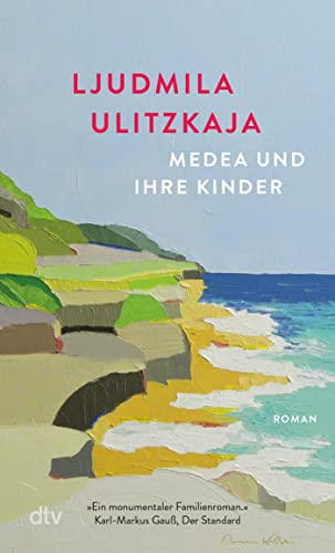 Medea und ihre Kinder: Roman | »Großherzig, tragisch und amüsant.« Die Zeit von dtv Verlagsgesellschaft