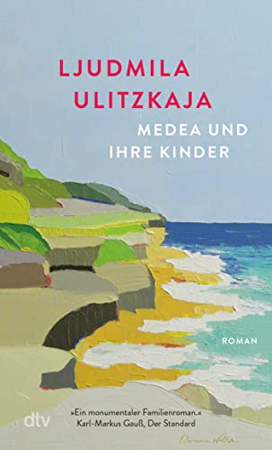 Medea und ihre Kinder: Roman | »Großherzig, tragisch und amüsant.« Die Zeit