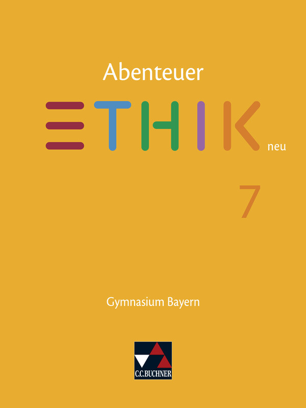 Abenteuer Ethik 7 Schülerband neu Gymnasium Bayern von Buchner C.C. Verlag