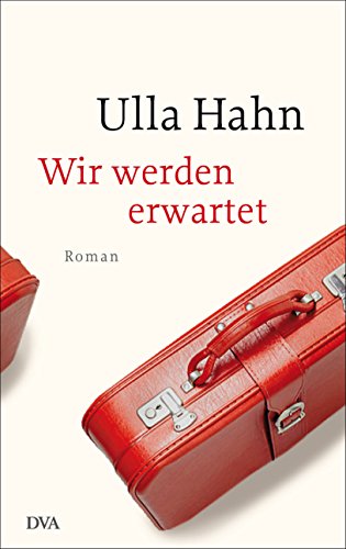 Wir werden erwartet: Roman (Die Geschichte der Hilla Palm, Band 4)