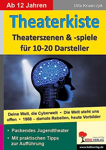 Theaterkiste: Theaterszenen und -spiele für 10-20 Darsteller von Kohl Verlag Der Verlag Mit Dem Baum