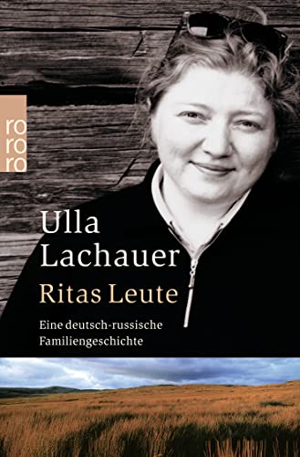 Ritas Leute: Eine deutsch-russische Familiengeschichte von Rowohlt TB. / Rowohlt Taschenbuch Verlag