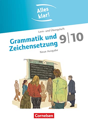 Alles klar! - Deutsch - Sekundarstufe I - 9./10. Schuljahr: Grammatik und Zeichensetzung - Lern- und Übungsheft mit beigelegtem Lösungsheft