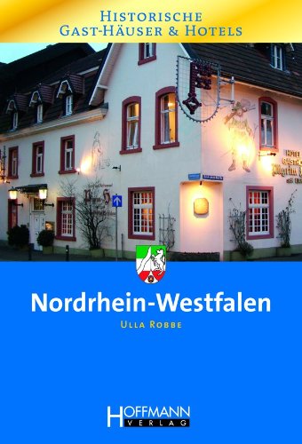 Historische Gast-Häuser und Hotels Nordrhein-Westfalen