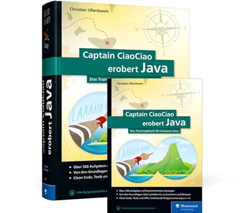 Captain CiaoCiao erobert Java: Das Trainingsbuch für besseres Java von Rheinwerk