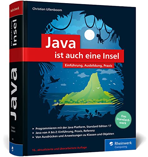 Java ist auch eine Insel: Das Standardwerk für Programmierer. Über 1.000 Seiten Java-Wissen. Mit vielen Beispielen und Übungen, aktuell zu Java 17 von Rheinwerk Computing