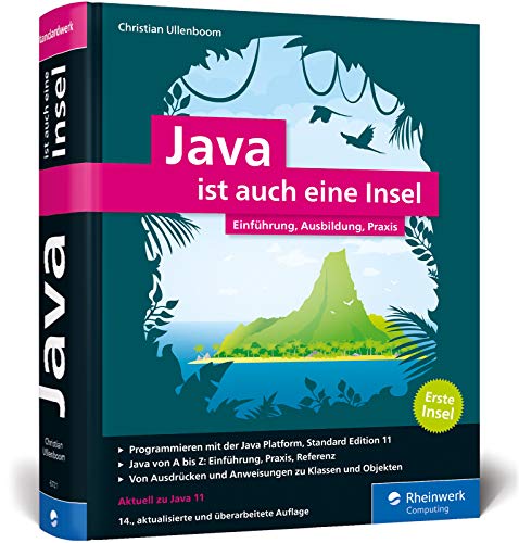 Java ist auch eine Insel: Java programmieren lernen mit dem umfassenden Standardwerk für Java-Entwickler. Aktuell zu Java 11 Java ist auch eine Insel: Java programmieren lernen mit dem umfassenden Standardwerk für Java-Entwickler. Aktuell zu Java 11