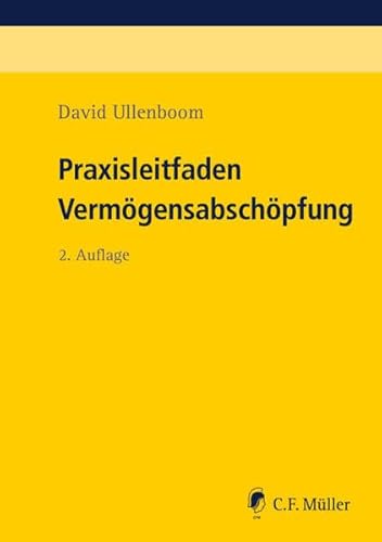 Praxisleitfaden Vermögensabschöpfung (Recht in der Praxis) von C.F. Müller