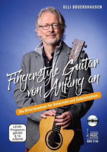 Fingerstyle Guitar von Anfang an: Die Gitarrenschule für Unterricht und Selbststudium. DVD-ROM inklusive von Acoustic Music Books
