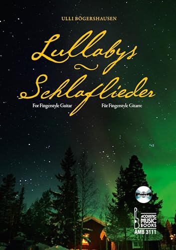 Lullabys - Schlaflieder.: Für Fingerstyle Gitarre. Mit CD von Acoustic Music Books