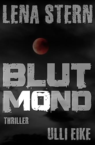 Lena Stern: Blutmond: Thriller von epubli