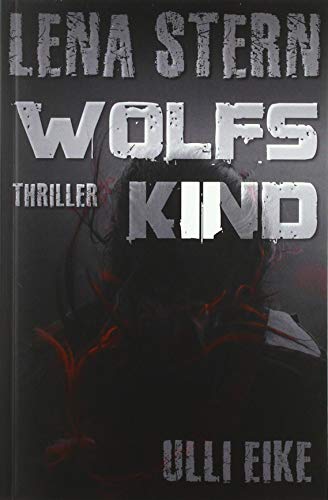 Lena Stern: Wolfskind: Thriller von epubli