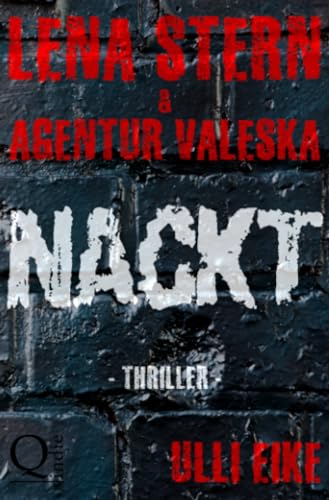 Lena Stern & Agentur Valeska: NACKT: Thriller von epubli