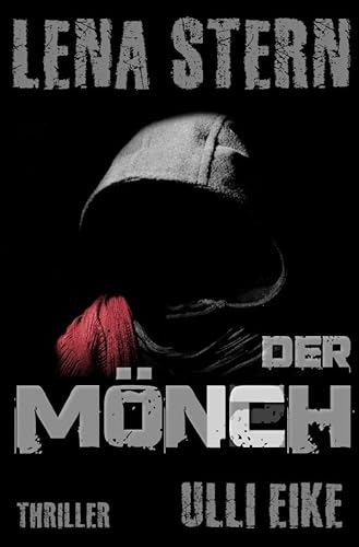 Lena Stern: Der Mönch: Thriller von epubli