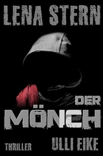 Lena Stern: Der Mönch: Thriller