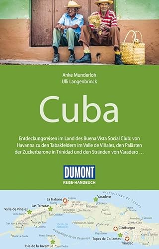 DuMont Reise-Handbuch Reiseführer Cuba: mit Extra-Reisekarte: Entdeckungsreisen im Land des Buena Vista Social Club: von Havanna zu den Tabakfeldern ... von Varadero.... mit Extra-Reisekarte