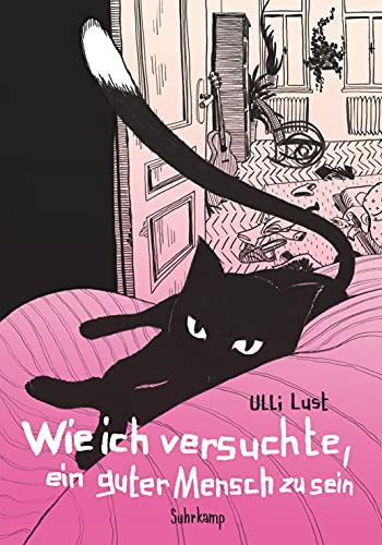 Wie ich versuchte, ein guter Mensch zu sein: Graphic Novel (suhrkamp taschenbuch)