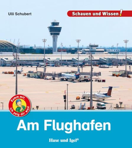 Am Flughafen: Schauen und Wissen! von Hase und Igel Verlag GmbH