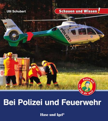 Bei Polizei und Feuerwehr: Schauen und Wissen!