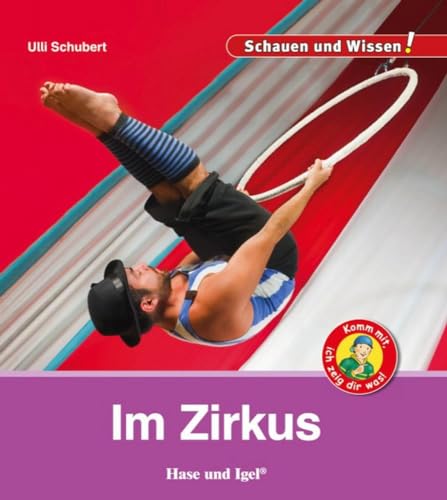 Im Zirkus: Schauen und Wissen!