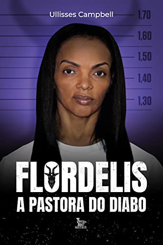 Flordelis a pastora do diabo (Em Portugues do Brasil)