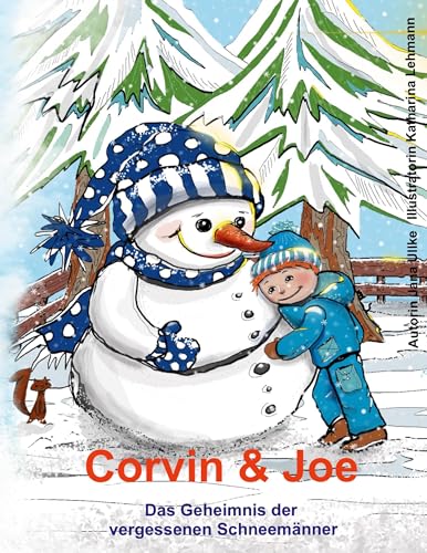 Corvin & Joe: Das Geheimnis der vergessenen Schneemänner