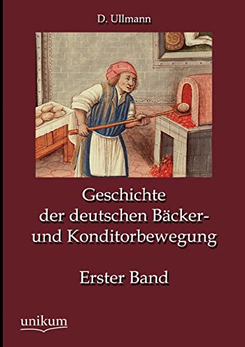 Geschichte der deutschen Bäcker- und Konditorbewegung.Bd.1 von Europaischer Hochschulverlag Gmbh & Co. Kg