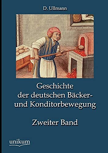 Geschichte der deutschen Bäcker- und Konditorbewegung.Bd.2 von Europaischer Hochschulverlag Gmbh & Co. Kg