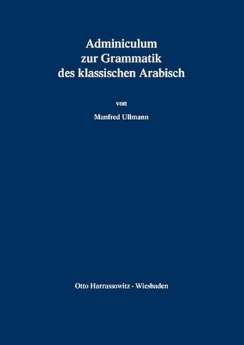 Adminiculum zur Grammatik des klassischen Arabisch
